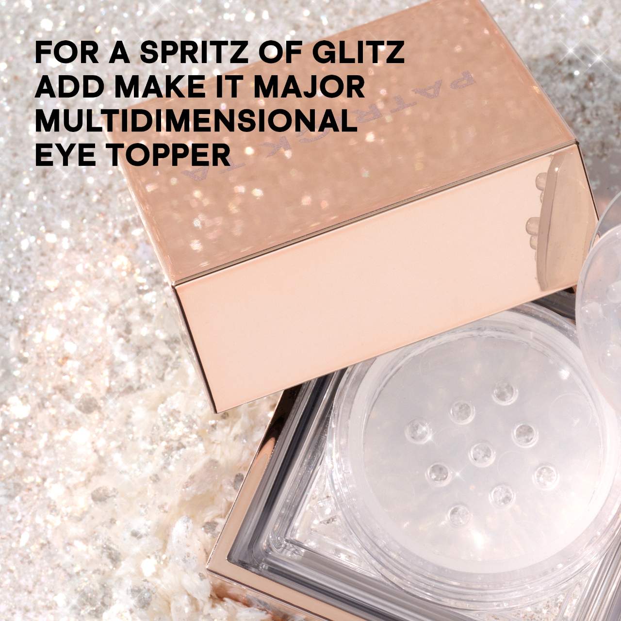 Make it Major Multidimensional Glitter Eye Topper - Patrick Ta / Brillo de ojos